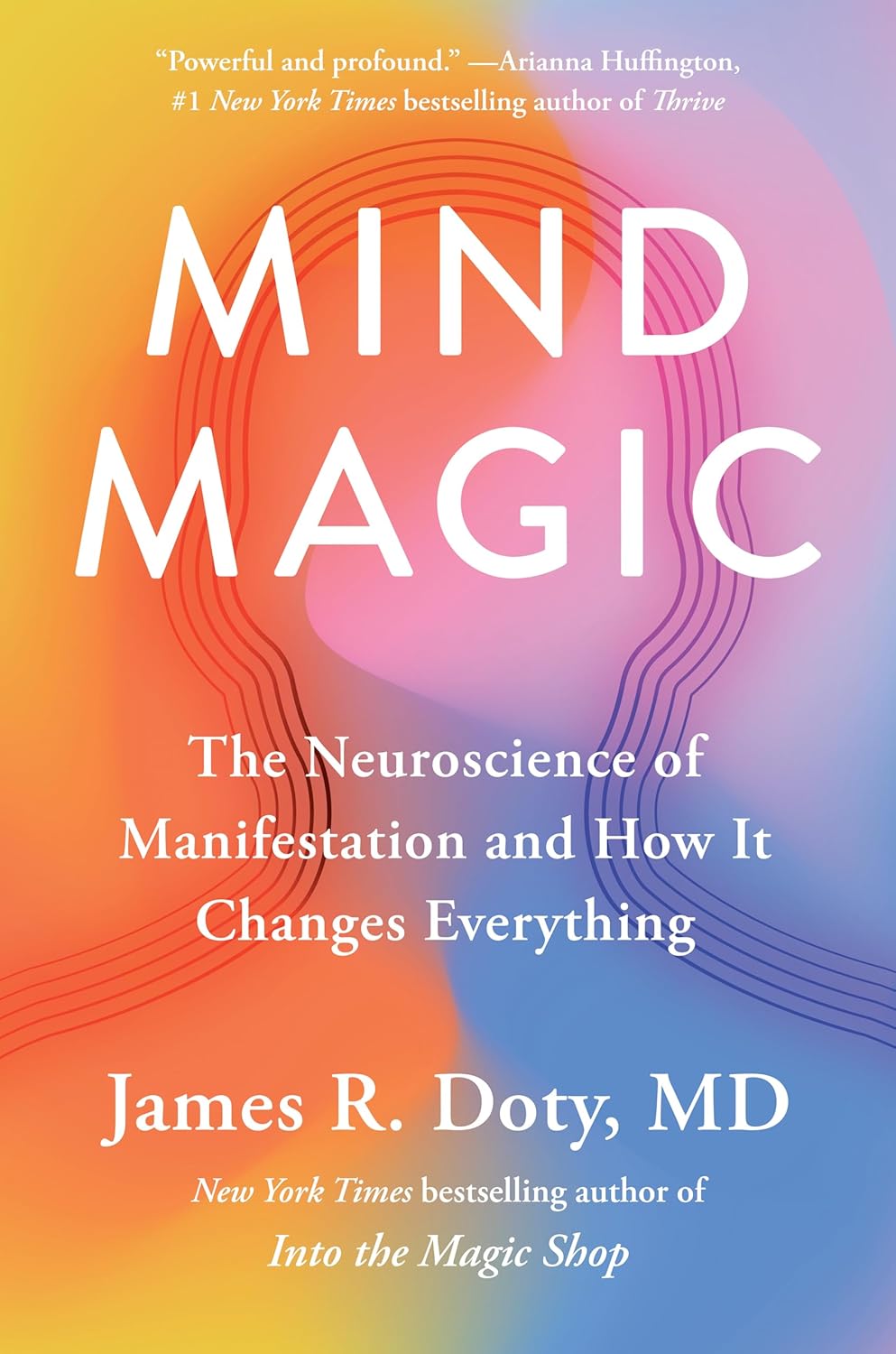 Mind Magic: The Neuroscience of Manifestation and How It Changes Everything book cover